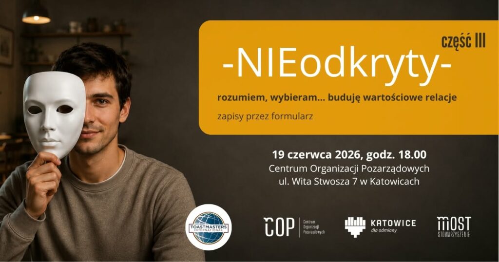 NIEodkryty. Rozumiem, wybieram, buduję wartościowe relacje (cz. 3 z 3)