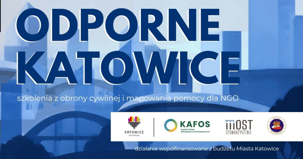 ODPORNE KATOWICE – szkolenia dla NGO z zakresu obrony cywilnej i mapowania pomocy